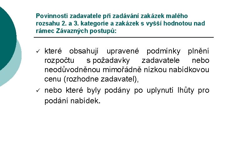 Povinnosti zadavatele při zadávání zakázek malého rozsahu 2. a 3. kategorie a zakázek s