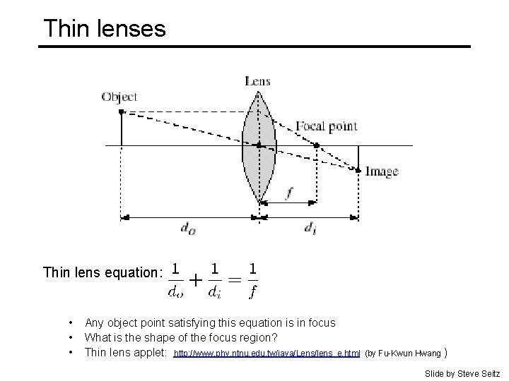 Thin lenses Thin lens equation: • • • Any object point satisfying this equation