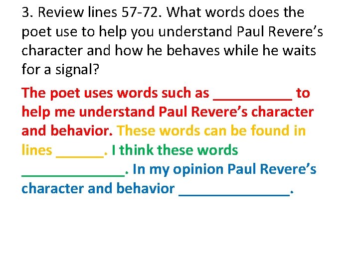 3. Review lines 57 -72. What words does the poet use to help you