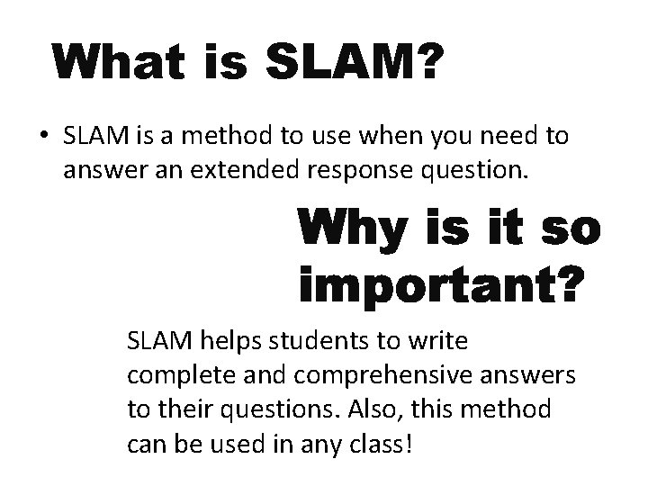 What is SLAM? • SLAM is a method to use when you need to