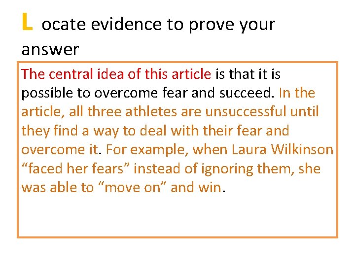 L ocate evidence to prove your answer The central idea of this article is