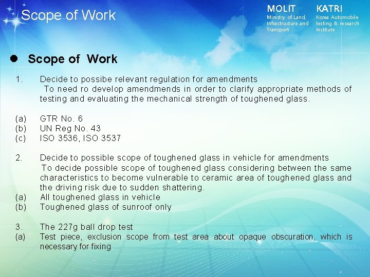 Scope of Work MOLIT Ministry of Land, Infrastructure and Transport KATRI Korea Automobile testing