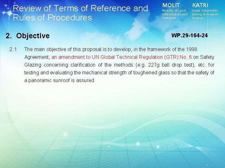 Review of Terms of Reference and Rules of Procedures 2. Objective 2. 1 MOLIT