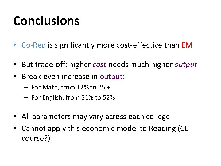 Conclusions • Co-Req is significantly more cost-effective than EM • But trade-off: higher cost