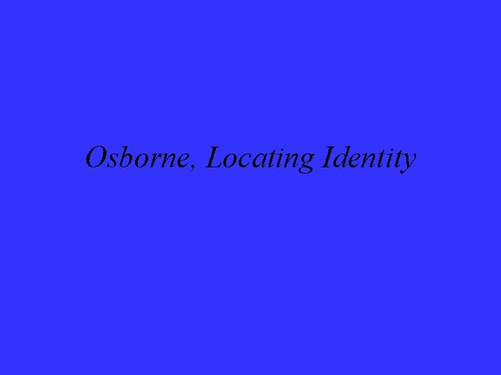 Osborne, Locating Identity 