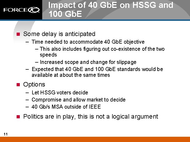 Impact of 40 Gb. E on HSSG and 100 Gb. E n Some delay