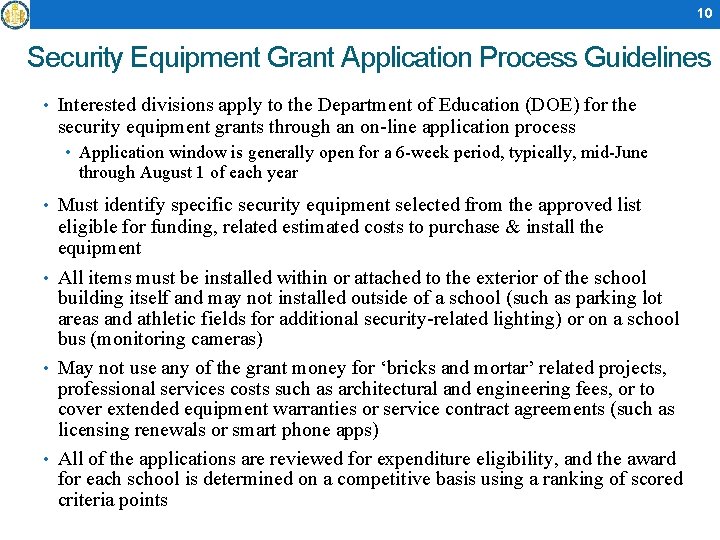 10 Security Equipment Grant Application Process Guidelines • Interested divisions apply to the Department