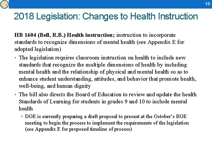 13 2018 Legislation: Changes to Health Instruction HB 1604 (Bell, R. B. ) Health