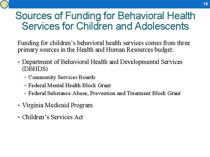 16 Sources of Funding for Behavioral Health Services for Children and Adolescents Funding for