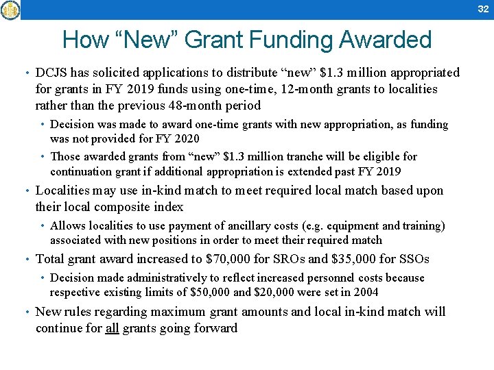 32 How “New” Grant Funding Awarded • DCJS has solicited applications to distribute “new”