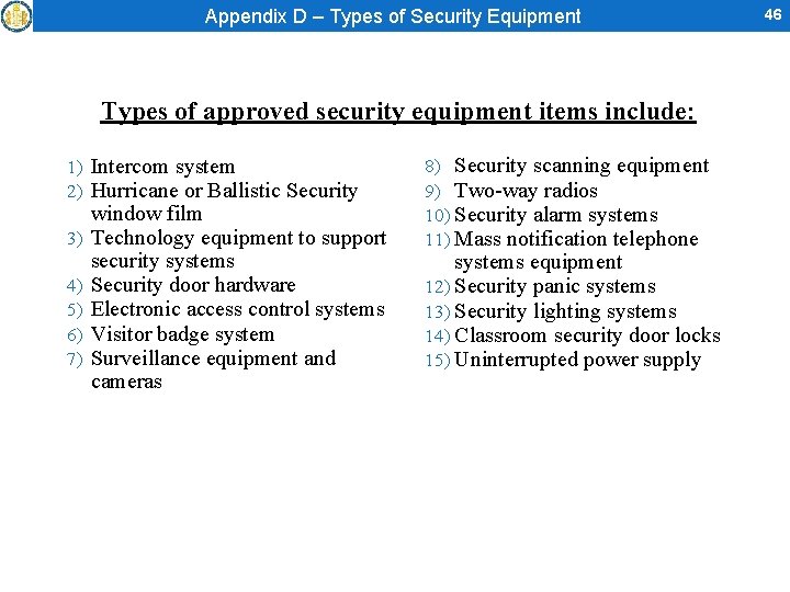 Appendix D – Types of Security Equipment Types of approved security equipment items include: