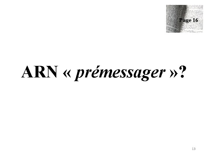 Page 16 ARN « prémessager » ? 13 