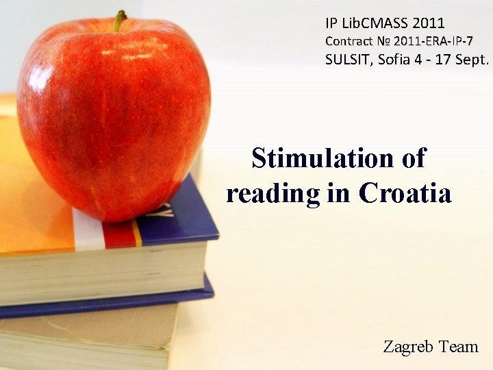 IP Lib. CMASS 2011 Contract № 2011 -ERA-IP-7 SULSIT, Sofia 4 - 17 Sept.