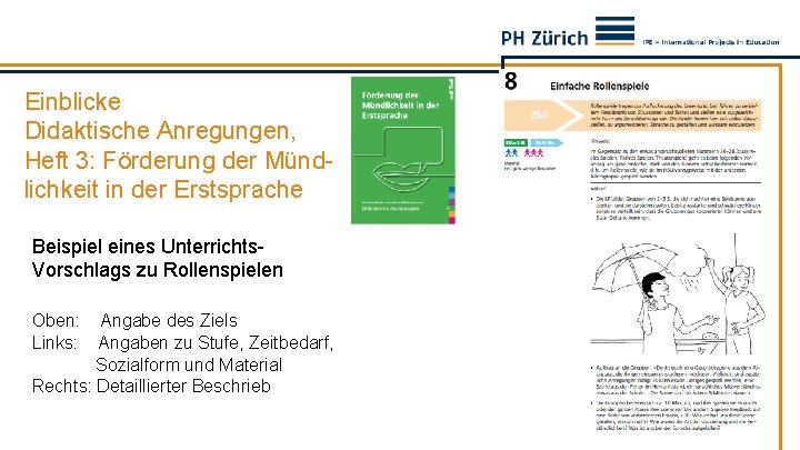 Einblicke Didaktische Anregungen, Heft 3: Förderung der Mündlichkeit in der Erstsprache Beispiel eines Unterrichts.