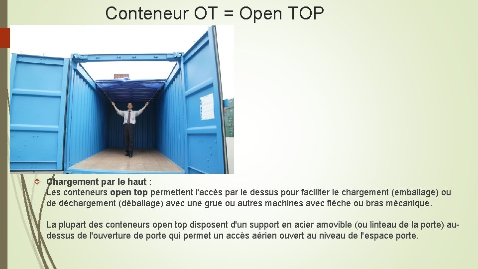 Conteneur OT = Open TOP Chargement par le haut : Les conteneurs open top
