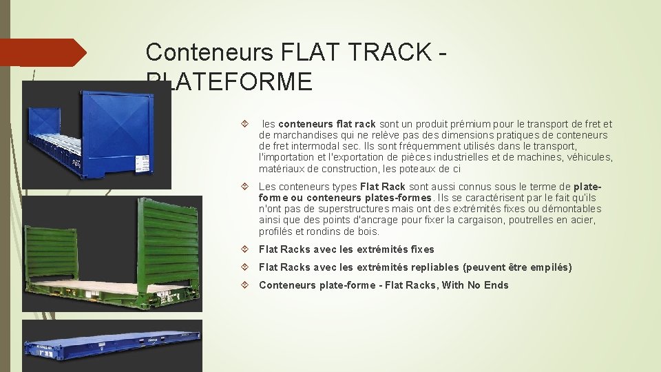 Conteneurs FLAT TRACK PLATEFORME les conteneurs flat rack sont un produit prémium pour le