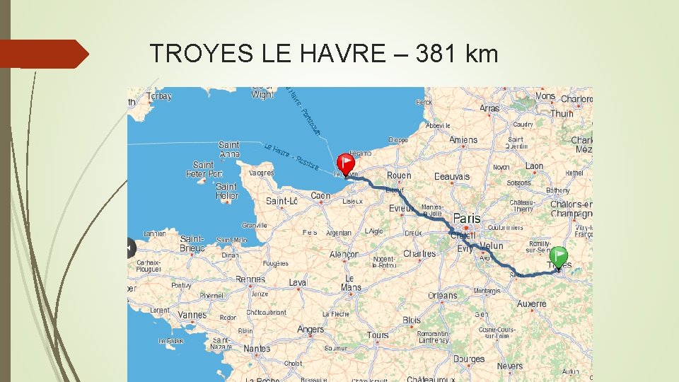 TROYES LE HAVRE – 381 km 