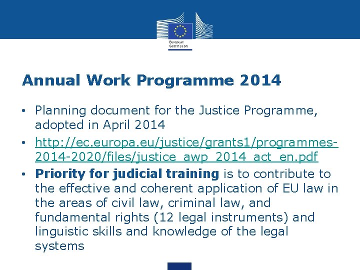 Annual Work Programme 2014 • Planning document for the Justice Programme, adopted in April