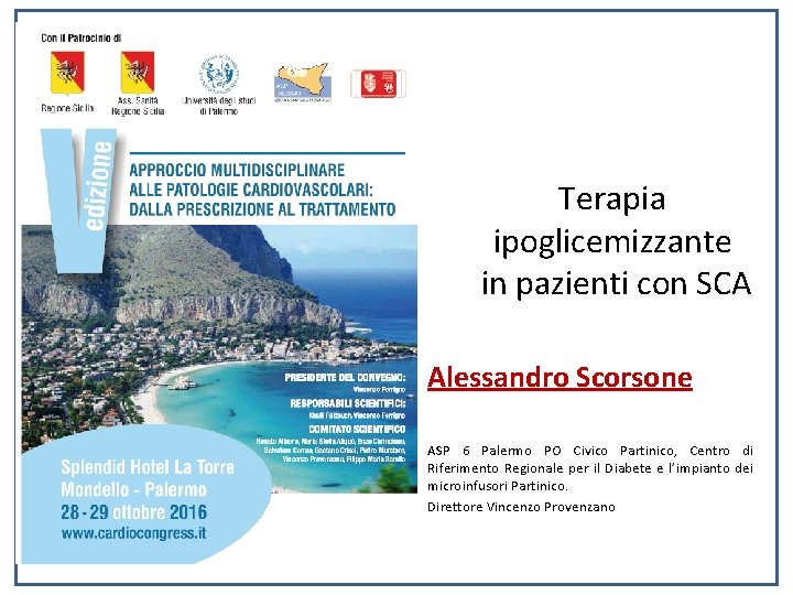 Terapia ipoglicemizzante in pazienti con SCA Alessandro Scorsone ASP 6 Palermo PO Civico Partinico,