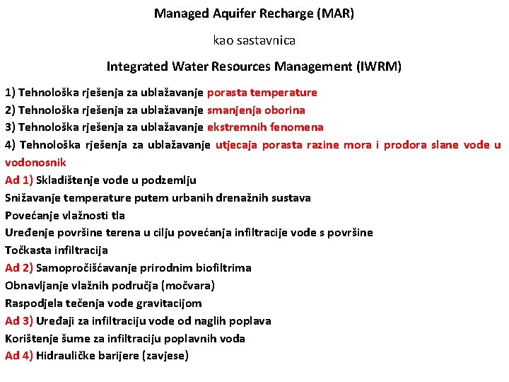 Managed Aquifer Recharge (MAR) kao sastavnica Integrated Water Resources Management (IWRM) 1) Tehnološka rješenja