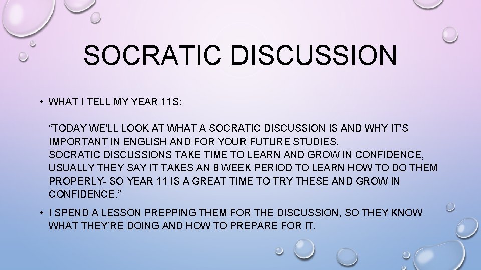 SOCRATIC DISCUSSION • WHAT I TELL MY YEAR 11 S: “TODAY WE'LL LOOK AT