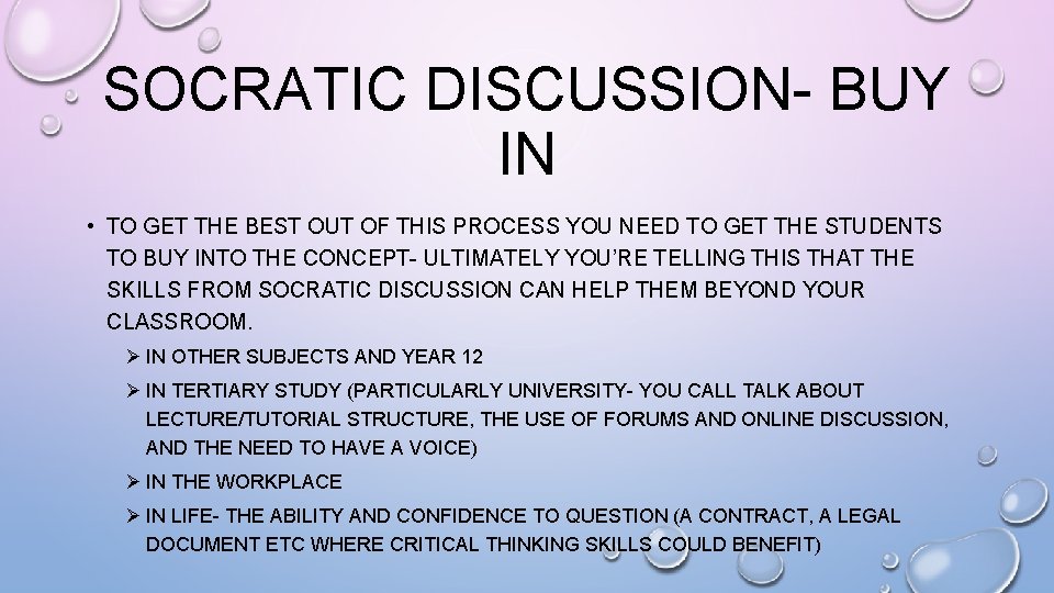 SOCRATIC DISCUSSION- BUY IN • TO GET THE BEST OUT OF THIS PROCESS YOU