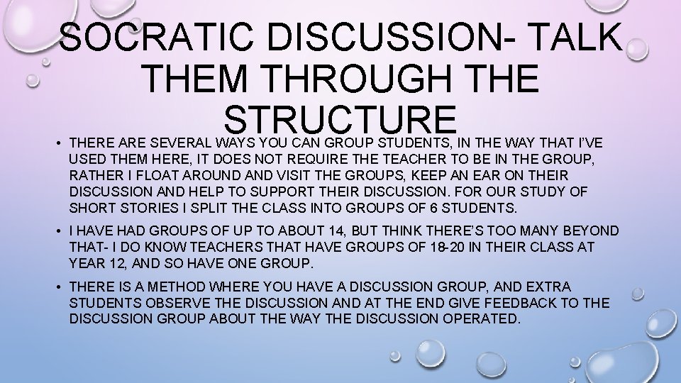 SOCRATIC DISCUSSION- TALK THEM THROUGH THE STRUCTURE • THERE ARE SEVERAL WAYS YOU CAN