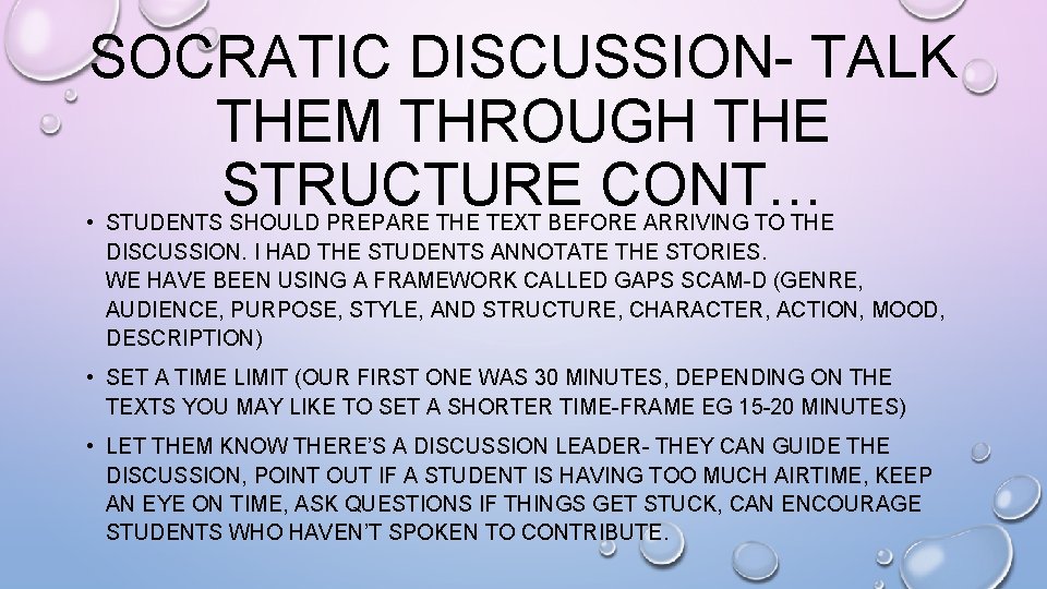 SOCRATIC DISCUSSION- TALK THEM THROUGH THE STRUCTURE CONT… • STUDENTS SHOULD PREPARE THE TEXT