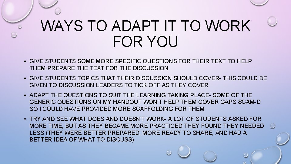 WAYS TO ADAPT IT TO WORK FOR YOU • GIVE STUDENTS SOME MORE SPECIFIC