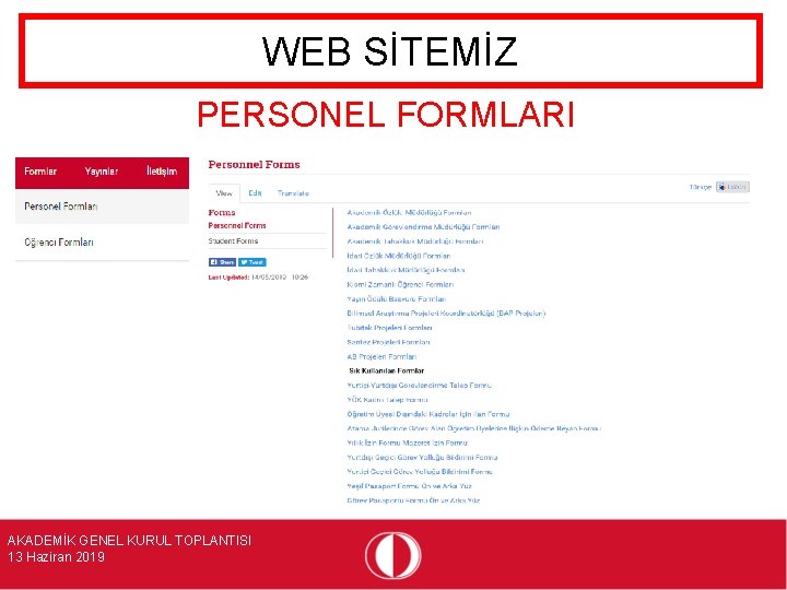 WEB SİTEMİZ PERSONEL FORMLARI AKADEMİK GENEL KURUL TOPLANTISI 13 Haziran 2019 