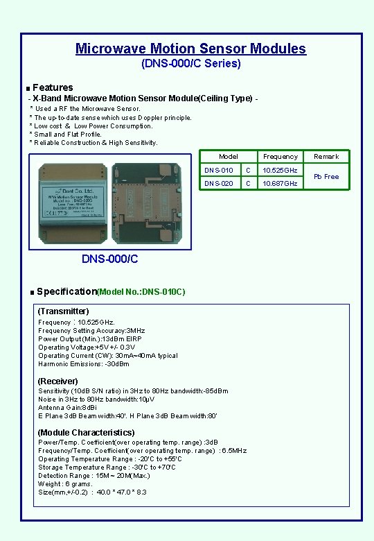 Microwave Motion Sensor Modules (DNS-000/C Series) ■ Features - X-Band Microwave Motion Sensor Module(Ceiling