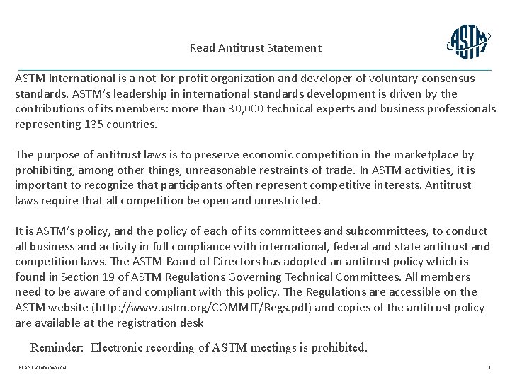 Read Antitrust Statement ASTM International is a not-for-profit organization and developer of voluntary consensus
