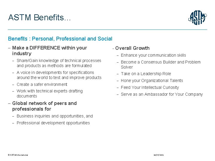 ASTM Benefits… Benefits : Personal, Professional and Social Make a DIFFERENCE within your industry