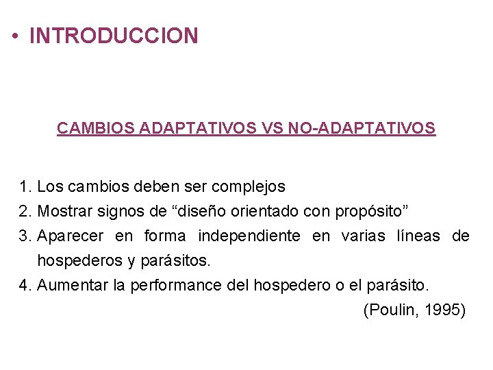  • INTRODUCCION CAMBIOS ADAPTATIVOS VS NO-ADAPTATIVOS 1. Los cambios deben ser complejos 2.