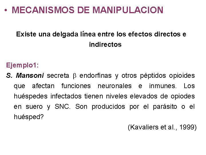  • MECANISMOS DE MANIPULACION Existe una delgada línea entre los efectos directos e