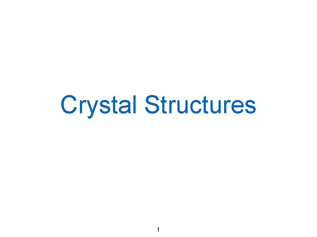 Crystal Structures 1 