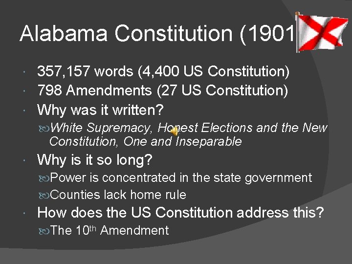 Alabama Constitution (1901) 357, 157 words (4, 400 US Constitution) 798 Amendments (27 US