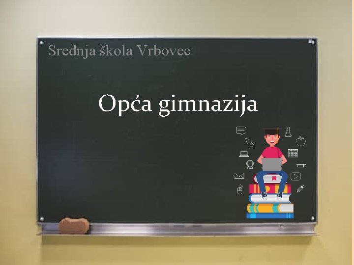 Srednja škola Vrbovec Opća gimnazija 