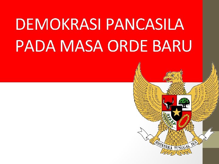 DEMOKRASI PANCASILA PADA MASA ORDE BARU 