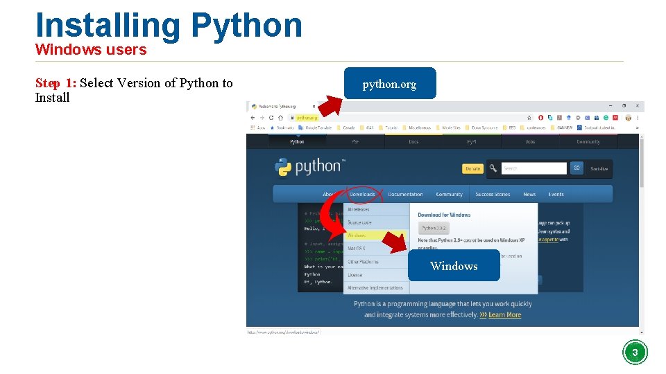 Installing Python Windows users Step 1: Select Version of Python to Install python. org