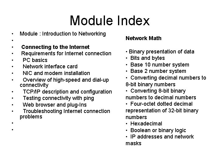 Module Index • • • • Module : Introduction to Networking Connecting to the