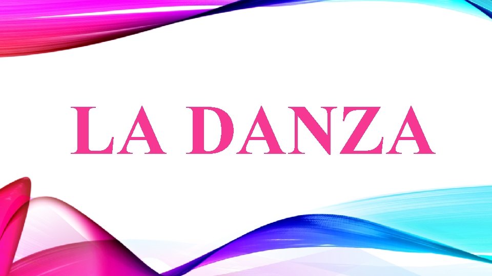 LA DANZA 