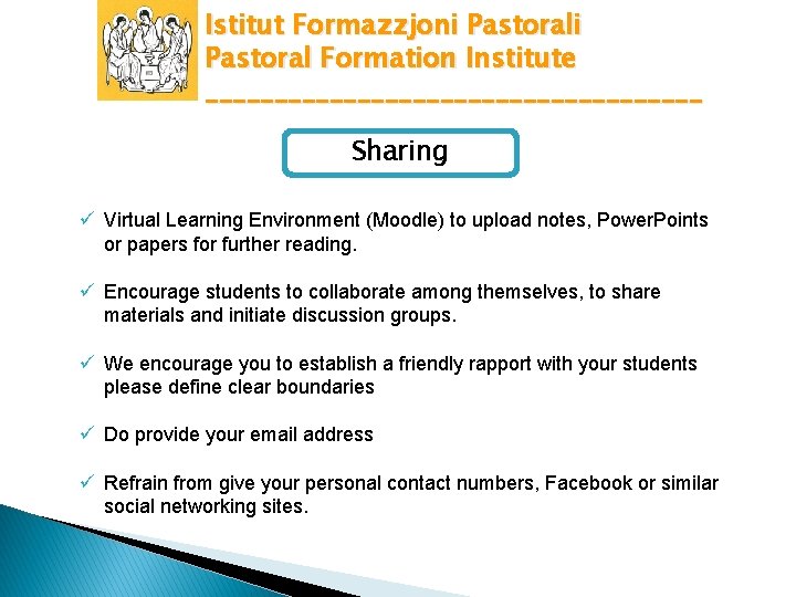 Istitut Formazzjoni Pastoral Formation Institute __________________ Sharing ü Virtual Learning Environment (Moodle) to upload