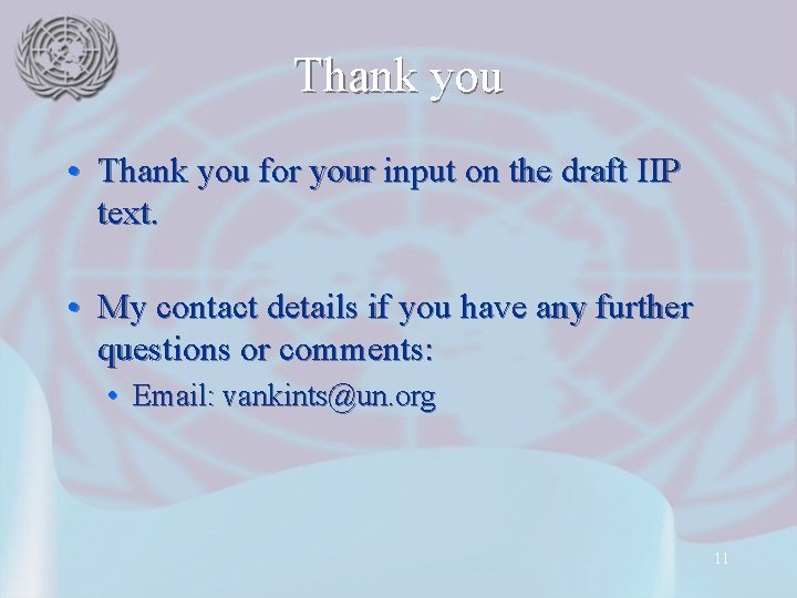 Thank you • Thank you for your input on the draft IIP text. •