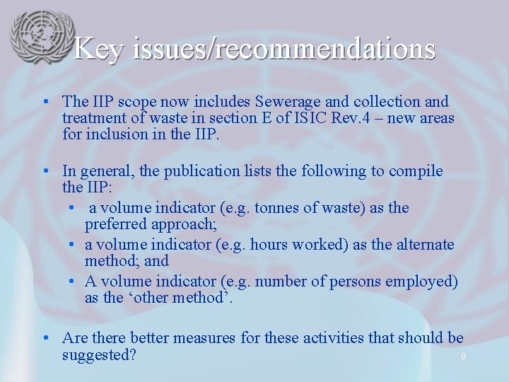 Key issues/recommendations • The IIP scope now includes Sewerage and collection and treatment of Key issues/recommendations • The IIP scope now includes Sewerage and collection and treatment of