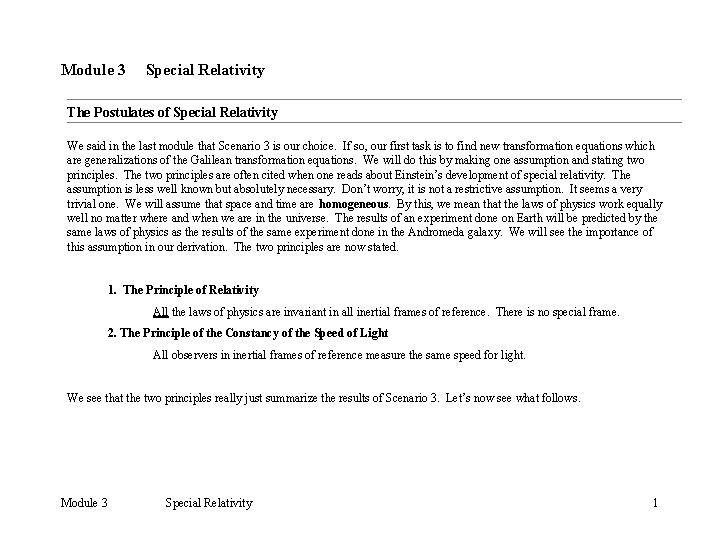 Module 3 Special Relativity The Postulates of Special Relativity We said in the last