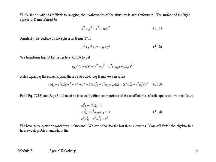 While the situation is difficult to imagine, the mathematics of the situation is straightforward.