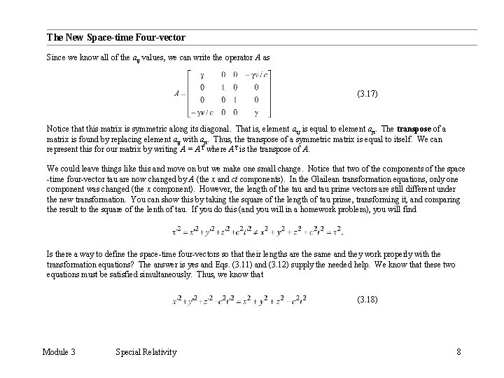 The New Space-time Four-vector Since we know all of the aij values, we can