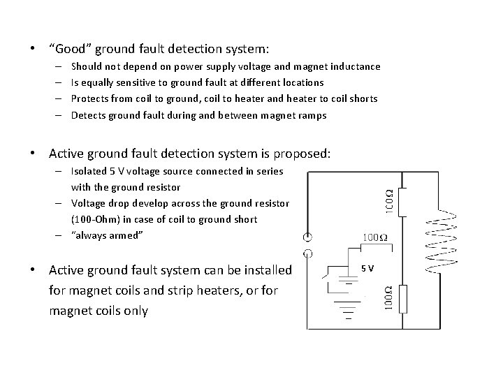 • “Good” ground fault detection system: – – Should not depend on power • “Good” ground fault detection system: – – Should not depend on power