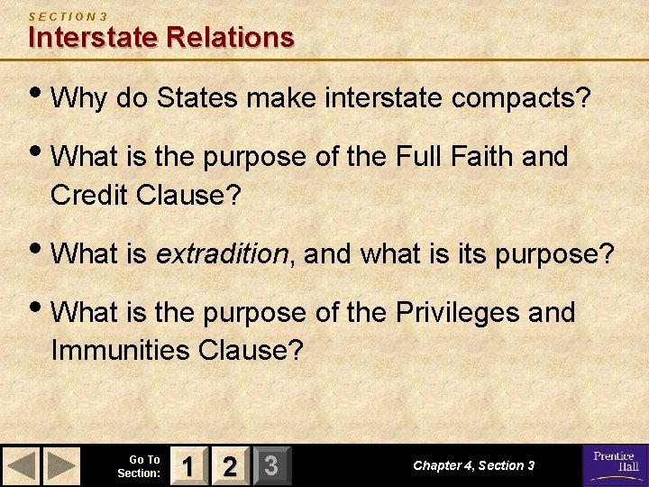 SECTION 3 Interstate Relations • Why do States make interstate compacts? • What is